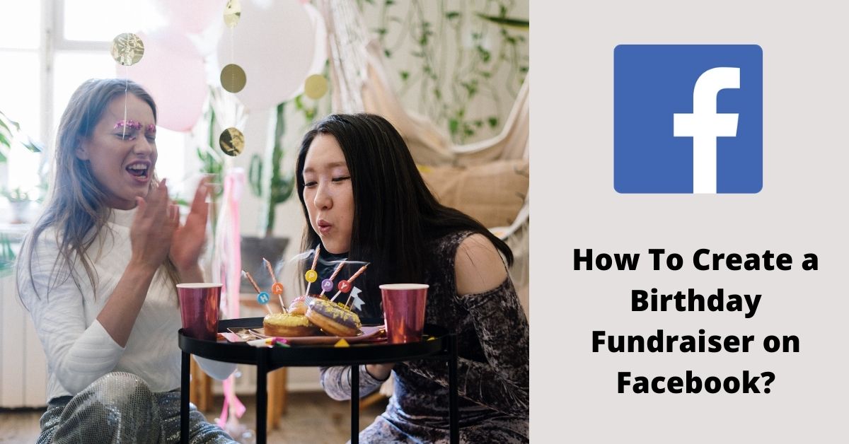 how to create a birthday fundraiser on Facebook